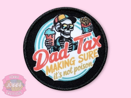 Dad Tax Graphic Patch