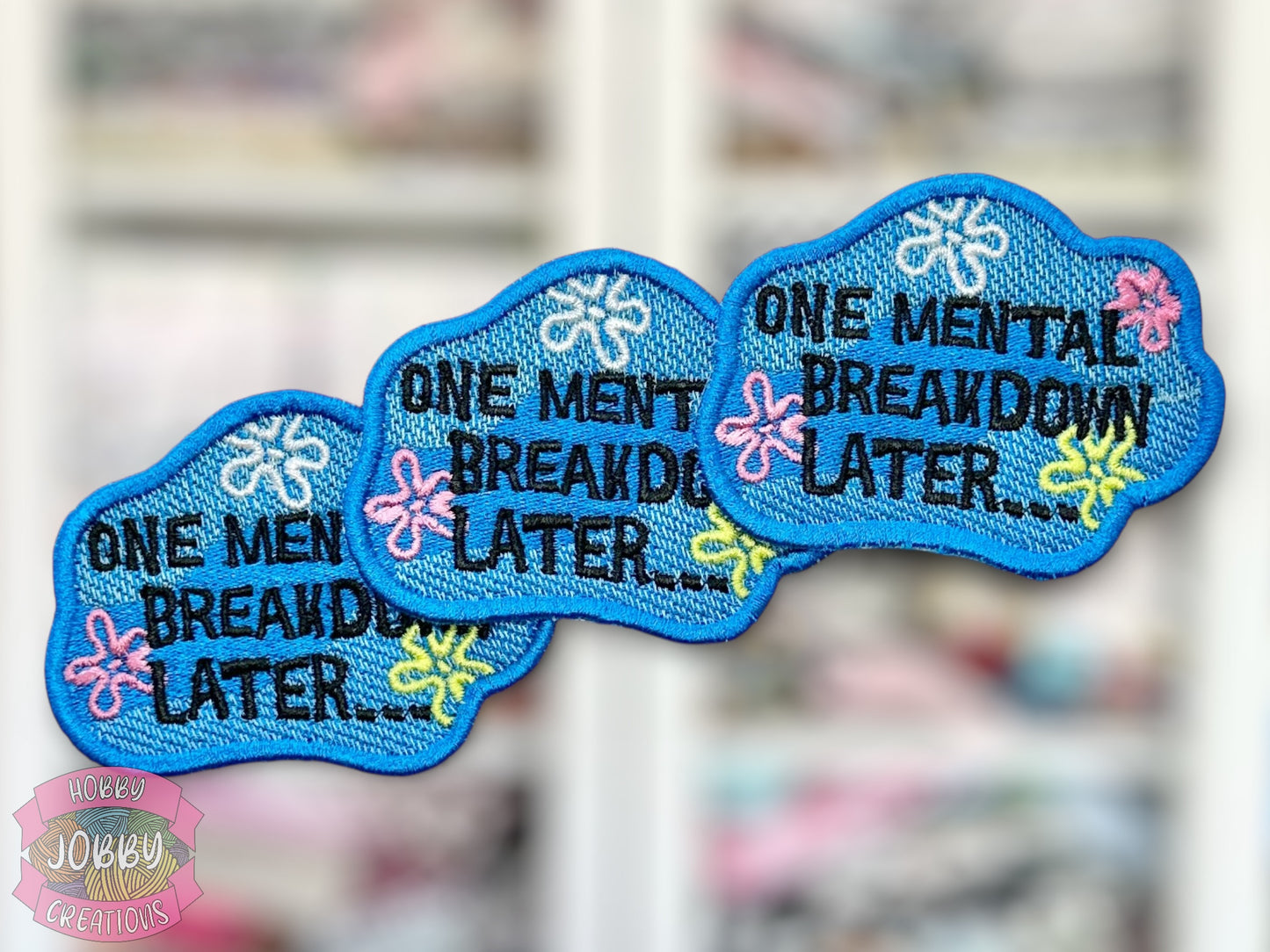 Mental Breakdown Embroidered Iron-On Patch