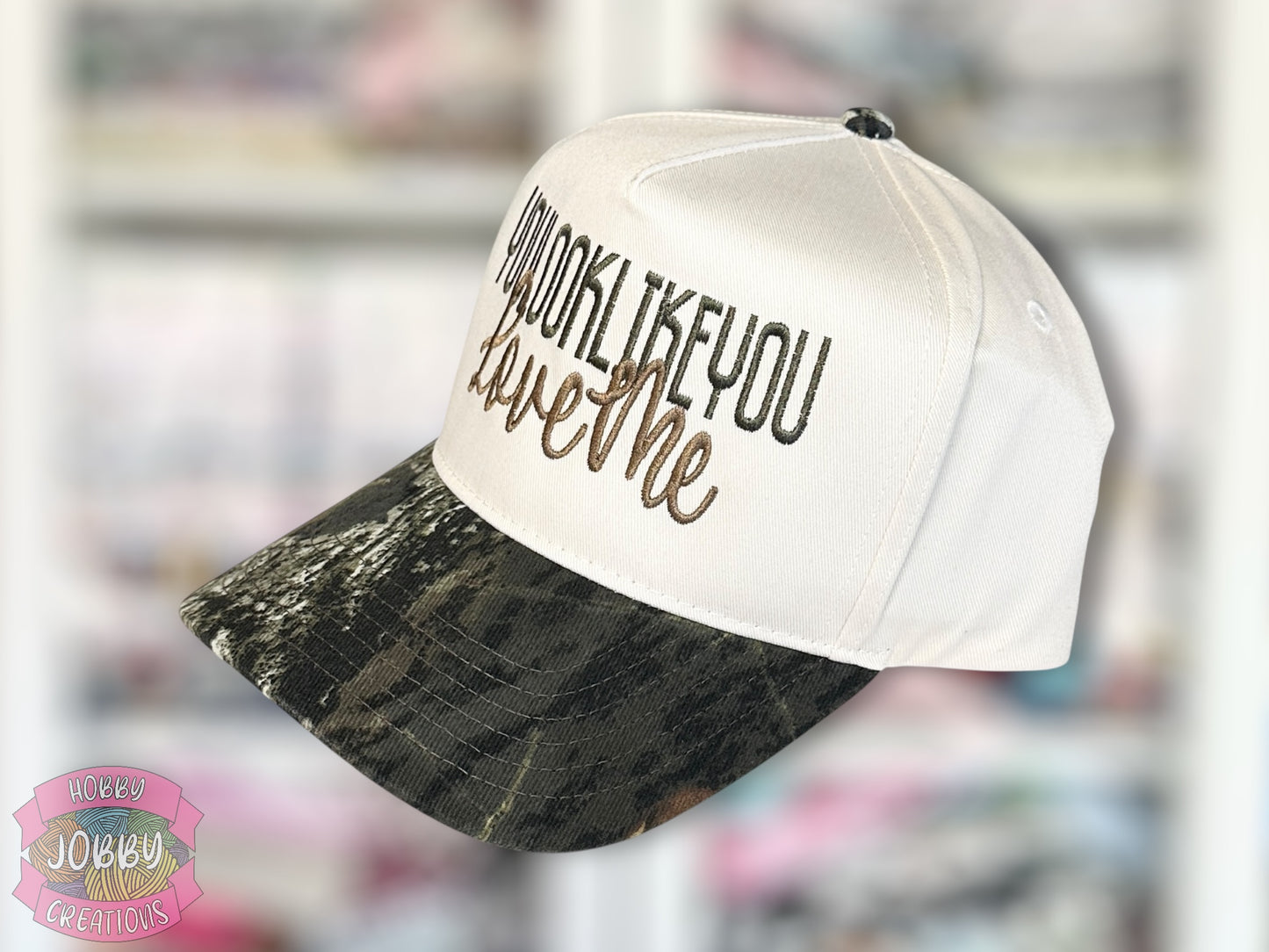 You Look Like You Love Me Embroidered Hat