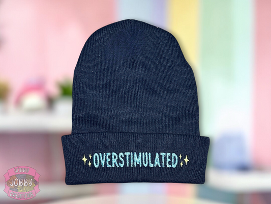 Overstimulated Embroidered Beanie