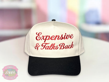 Expensive and Talks Back Embroidered Hat
