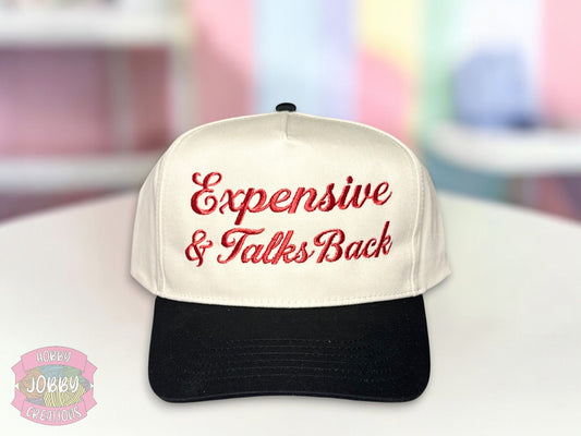 Expensive and Talks Back Embroidered Hat