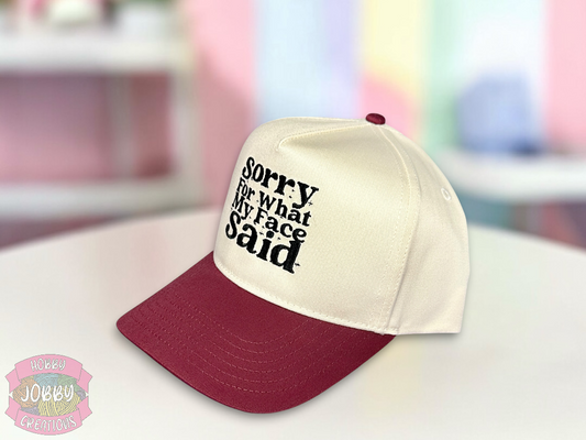 Custom Sorry For What My Face Said Embroidered Hat