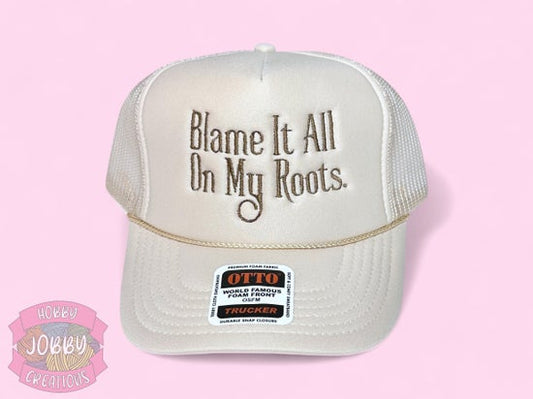 Blame My Roots Hat