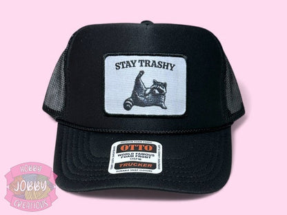 Stay Trashy Foam Trucker Patch Hat