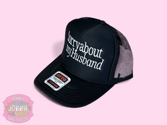 Sorry About My Husband Hat