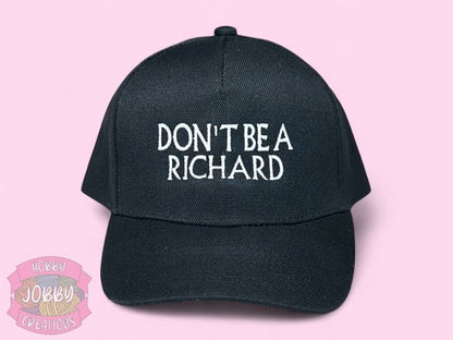 Don't Be A Richard Cap (Black w/ White)