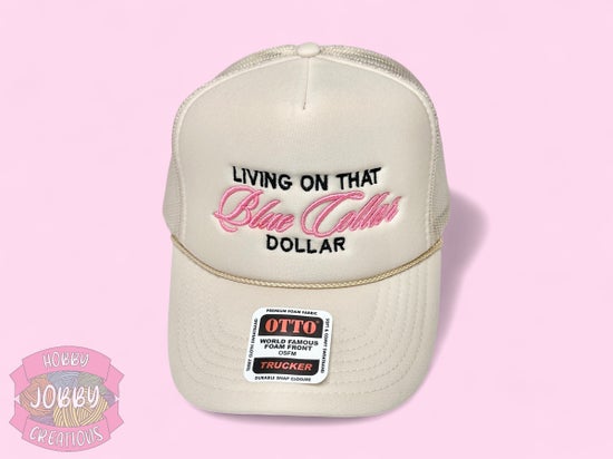 Blue Collar Dollar Foam Front Embroidered Hat