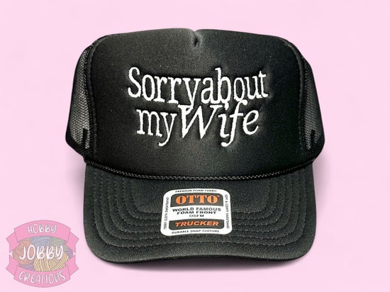 Sorry About My Wife Hat