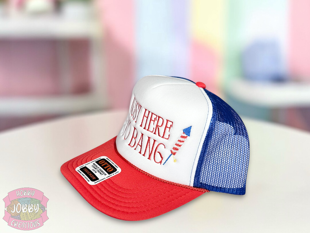 Here to Bang Embroidered Foam Trucker Hat