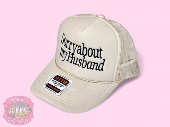 Sorry About My Husband Hat