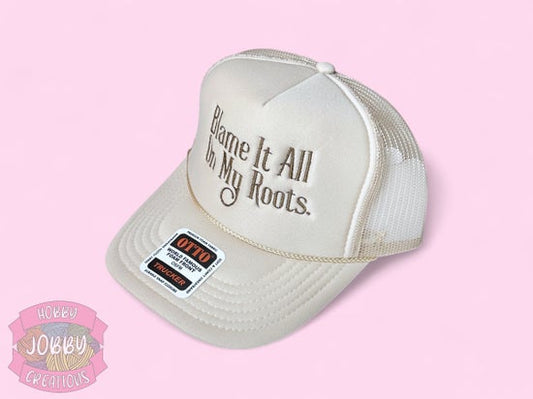 Blame My Roots Hat