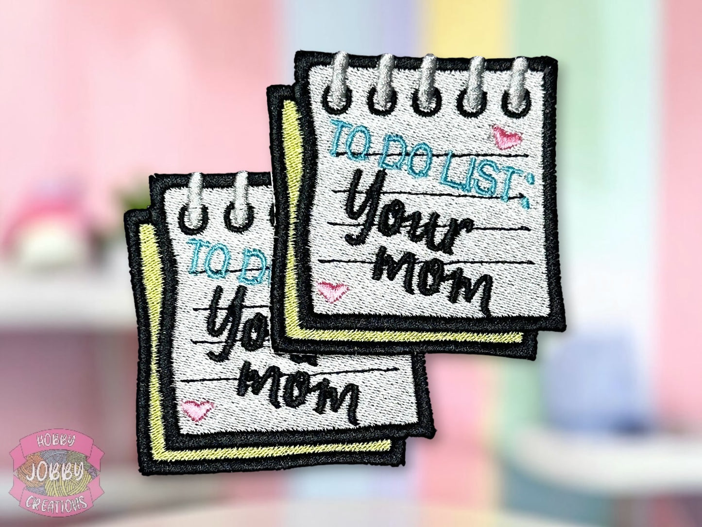 Your Mom Embroidered Iron-On Patch