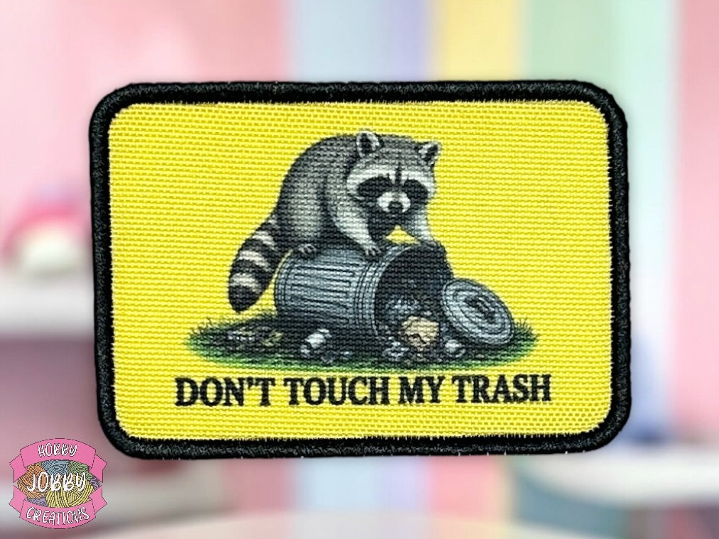 Don’t Touch My Trash Graphic Patch