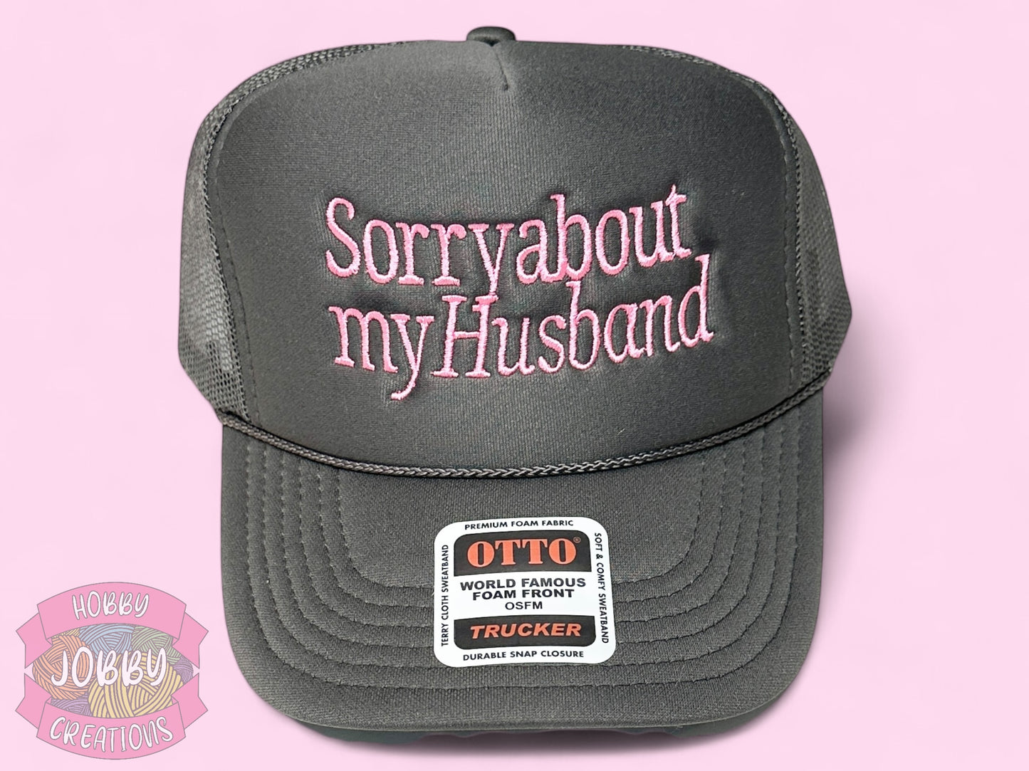 Sorry About My Husband Hat