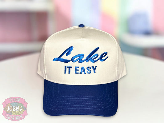 Lake it Easy Embroidered Hat