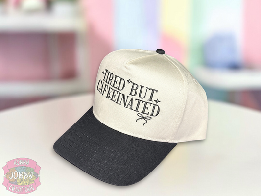 Custom Tired But Caffeinated Embroidered Hat