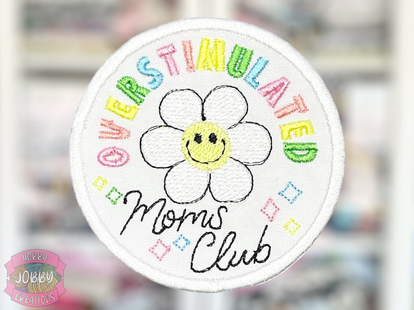 Overstimulated Moms Club Embroidered Iron-On Patch