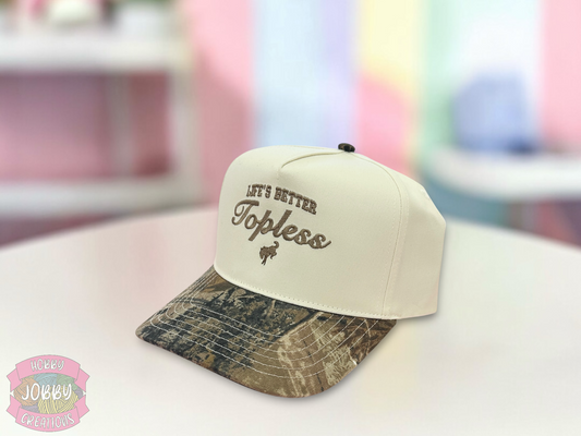 Life’s Better Topless (Bronco) Embroidered Hat