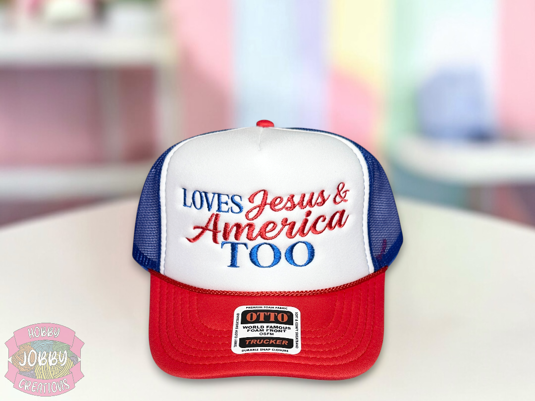 Loves Jesus and America Embroidered Foam Trucker Hat