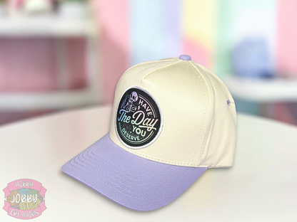 Day You Deserve Patch Hat