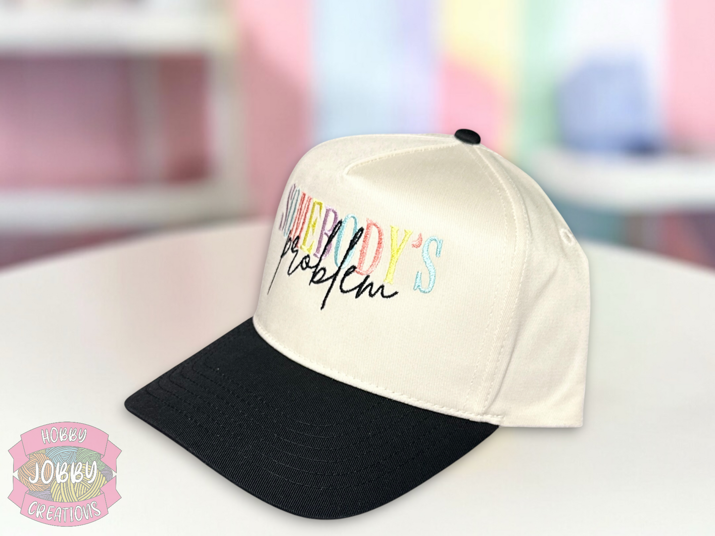 Somebody’s Problem Colorful Embroidered Hat