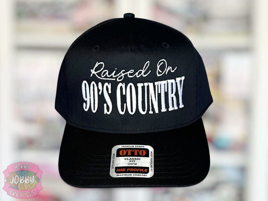 Raised On 90's Country Embroidered Hat (Structured)