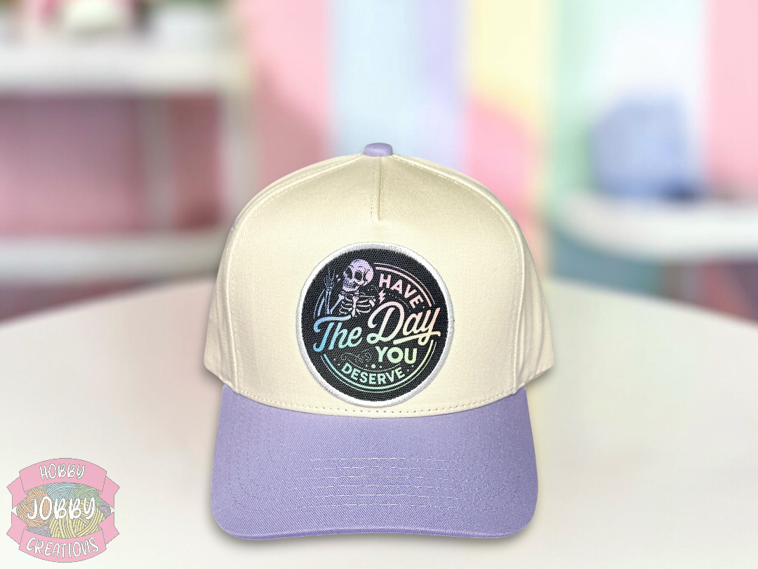 Day You Deserve Patch Hat