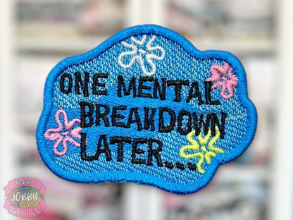 Mental Breakdown Embroidered Iron-On Patch