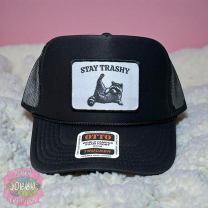 Stay Trashy Foam Trucker Patch Hat