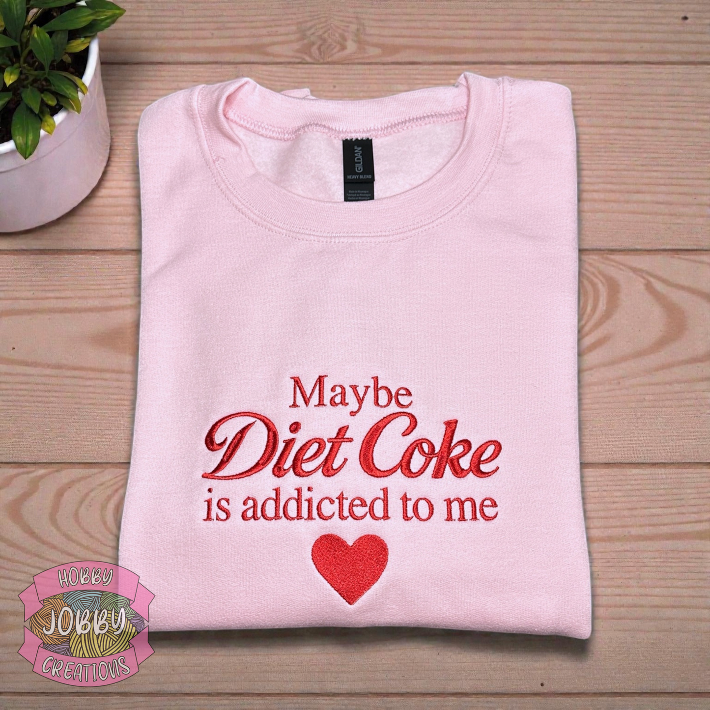 "Maybe the Diet Coke is Addicted to Me" Embroidered Sweatshirt