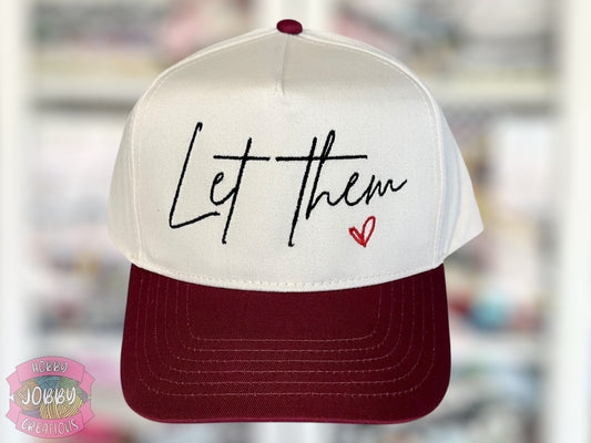 Custom Let Them Embroidered Hat