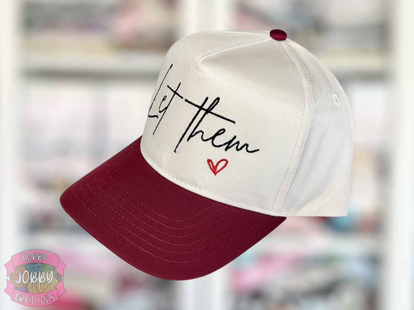 Custom Let Them Embroidered Hat