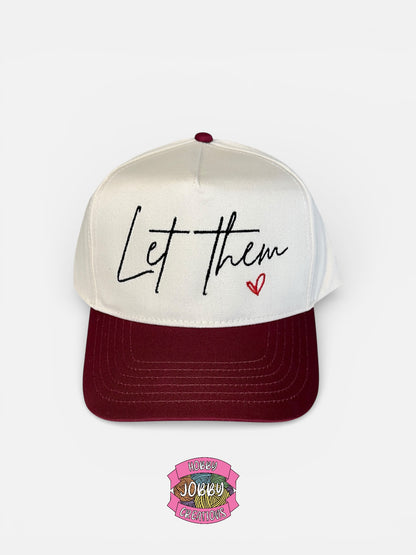 Custom Let Them Embroidered Hat