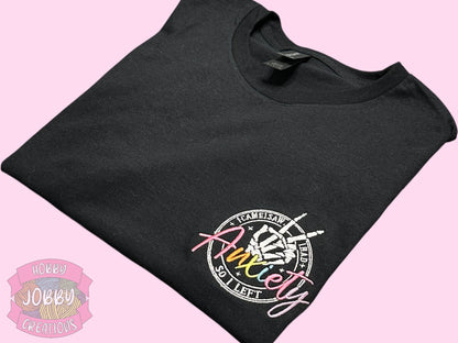 Anxiety Embroidered T-Shirt