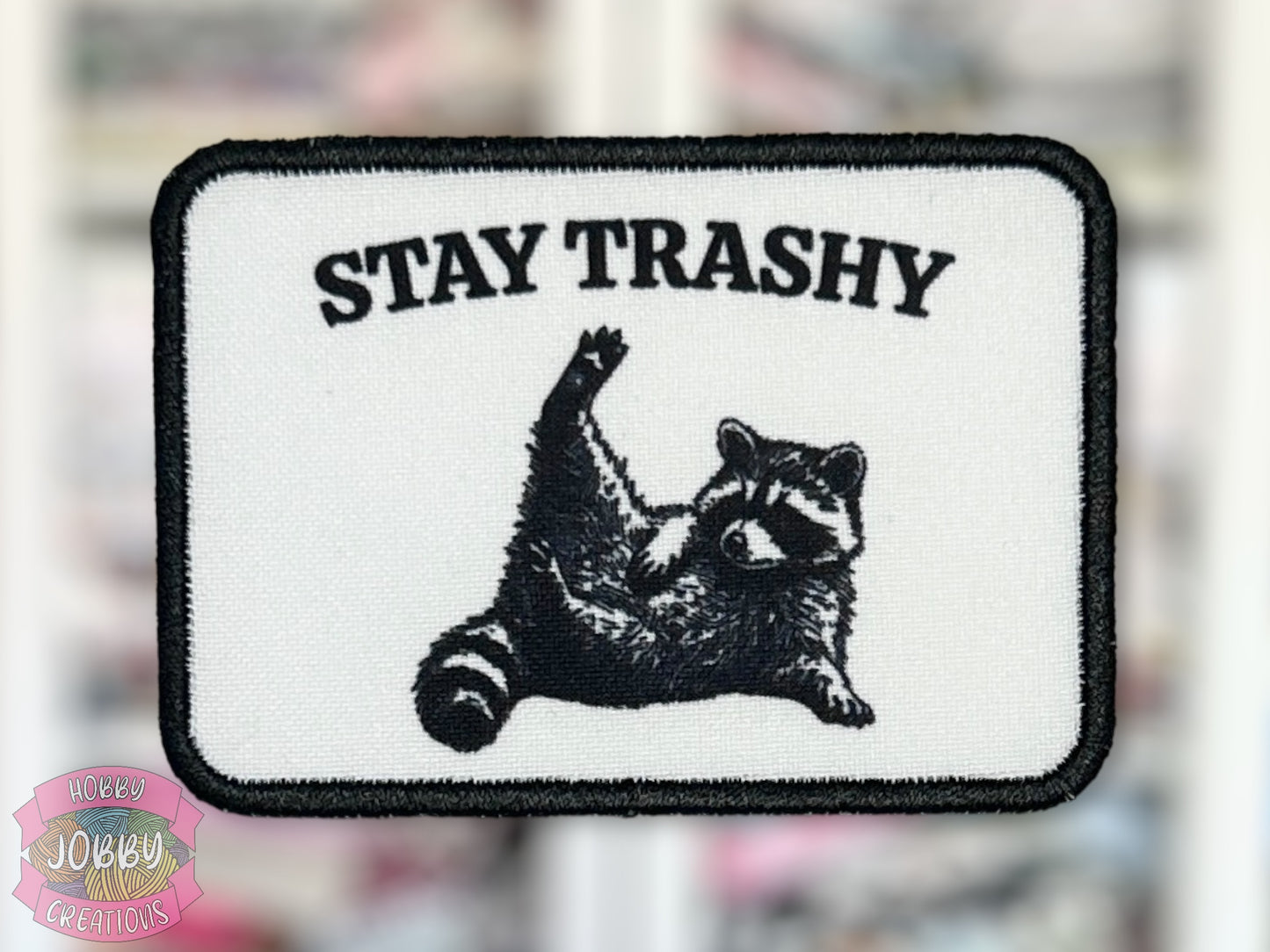 Stay Trashy Graphic Patch