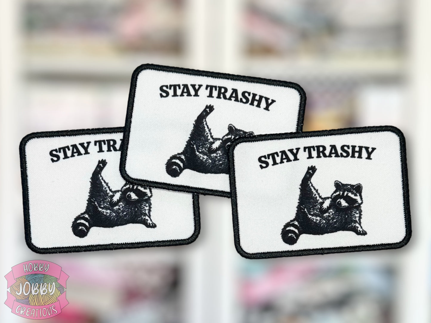 Stay Trashy Graphic Patch