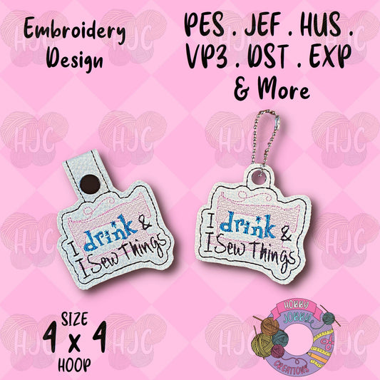 I Drink and I Sew Things Snap Tab / Eyelet Digital Embroidery Design