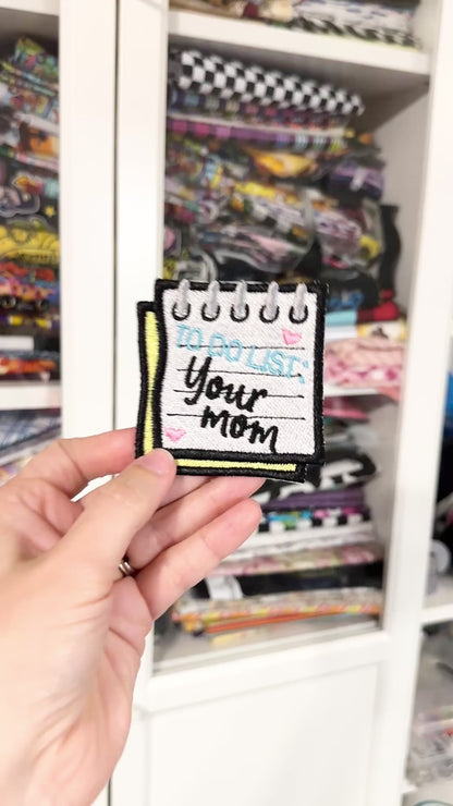 Your Mom Embroidered Iron-On Patch