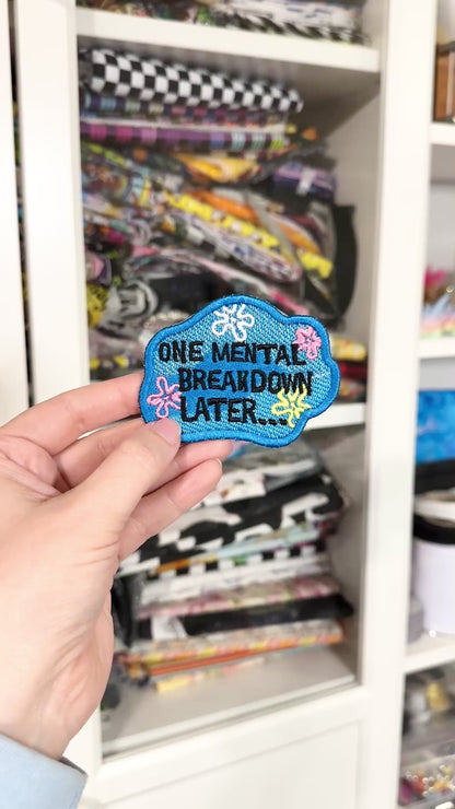 Mental Breakdown Embroidered Iron-On Patch