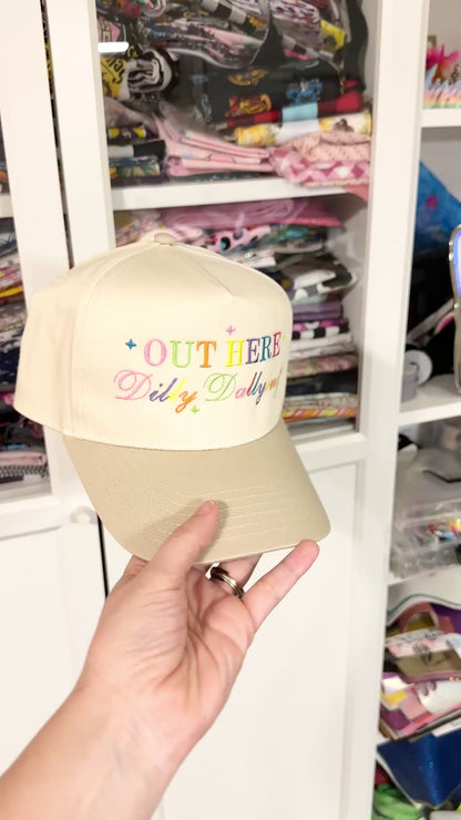 Out Here Dilly Dallying Embroidered Hat