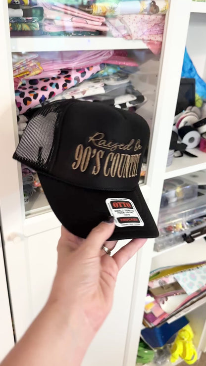 Raised on 90's Country Embroidered Hat (Foam Trucker)