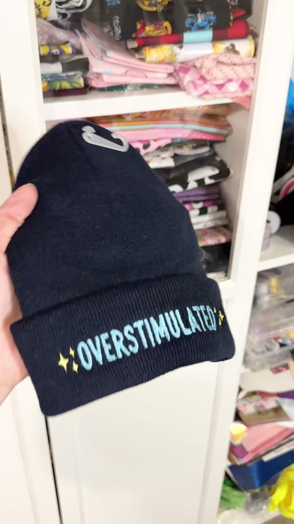 Overstimulated Embroidered Beanie